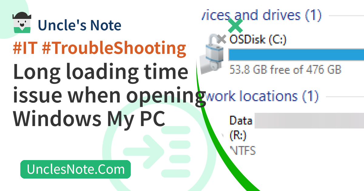 Long loading time issue when opening Windows My PC