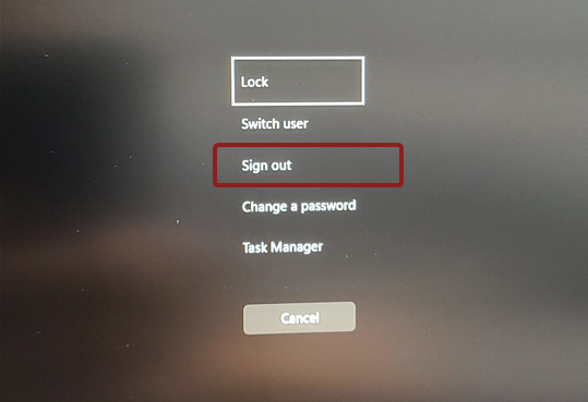 Windows - `Ctrl + Alt + Del` - Sign Out